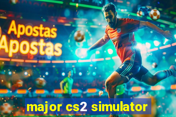 major cs2 simulator